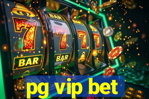 pg vip bet